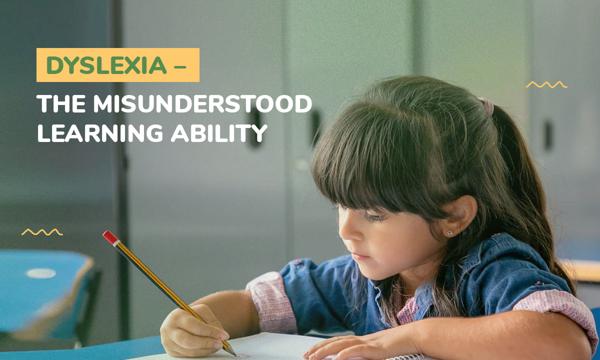 Dyslexia – The Misunderstood Learning Ability